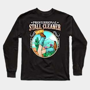 Professional Stall Cleaner I Equestrian Pony Horse Long Sleeve T-Shirt